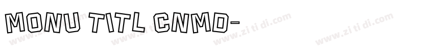 monu titl cnmd字体转换